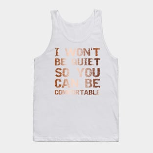 I Won't Be Quiet So You Can Be Comfortable, Save Our Children, End Human Trafficking Tank Top